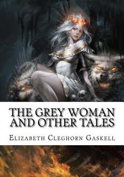Paperback The Grey Woman and Other Tales Book