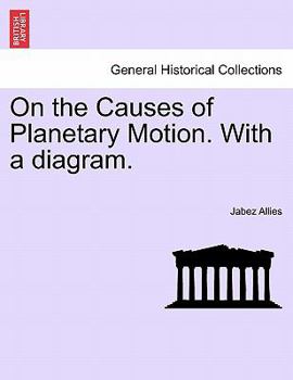 Paperback On the Causes of Planetary Motion. with a Diagram. Book