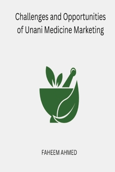 Paperback Challenges and Opportunities of Unani Medicine Marketing Book