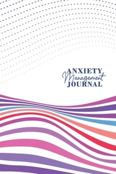 Paperback Anxiety Management Journal: Journalling notebook will challenge you and give you a profound insight about life Book