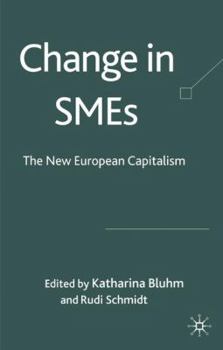 Hardcover Change in SMEs: Towards a New European Capitalism? Book