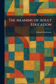 Paperback The Meaning of Adult Education Book