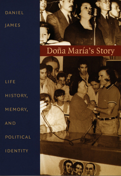 Paperback Doña María's Story: Life History, Memory, and Political Identity Book