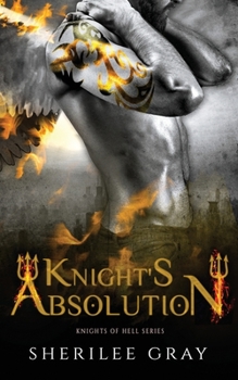 Knight's Absolution - Book #5 of the Knights of Hell