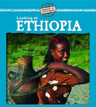 Looking at Countries: Ethiopia - Book  of the Looking at Countries