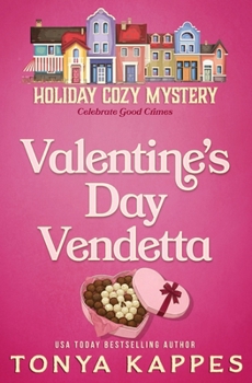 Valentine's Day Vendetta (Holiday Cozy Mystery) - Book #13 of the Holiday Cozy Mystery