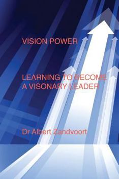 Paperback Vision Power: Learning to Become a Visionary Leader Book
