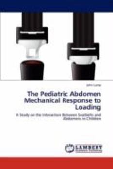 Paperback The Pediatric Abdomen Mechanical Response to Loading Book