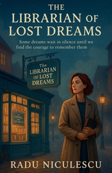 Paperback The Librarian of Lost Dreams Book