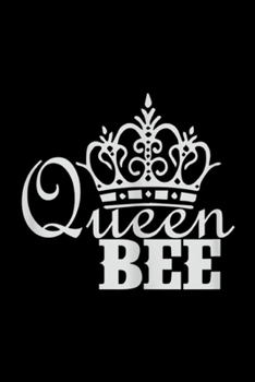 Paperback Queen Bee: Womens Cool Queen Bee with Crown Journal/Notebook Blank Lined Ruled 6x9 100 Pages Book