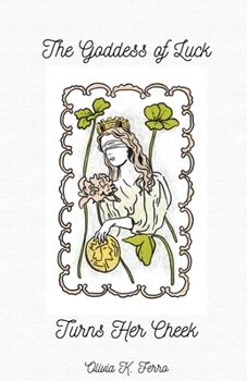 The Goddess of Luck Turns Her Cheek