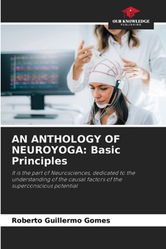 Paperback An Anthology of Neuroyoga: Basic Principles Book