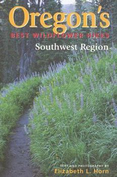 Paperback Oregon's Best Wildflower Hikes, Southwest Region Book