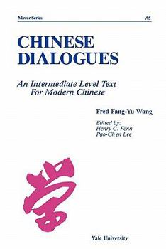 Paperback Chinese Dialogues: An Intermediate Level Text for Modern Chinese Book