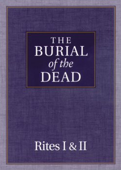 Paperback The Burial of the Dead: Rites I & II Book