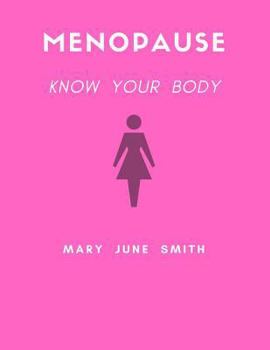 Paperback Menopause: Know Your Body Book