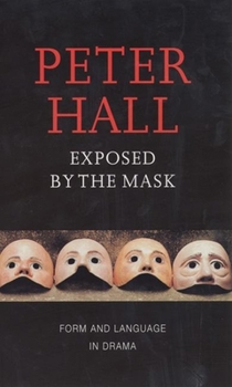 Paperback Exposed by the Mask: Form and Language in Drama Book