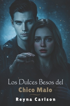 Paperback Los Dulces Besos del Chico Malo [Spanish] Book
