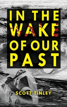 Hardcover In the Wake of Our Past Book