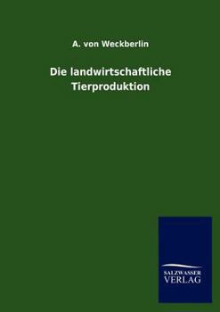 Paperback Die landwirtschaftliche Tierproduktion [German] Book
