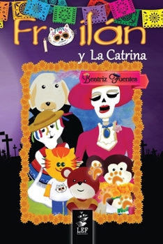 Paperback Froil?n y La Catrina: Libro 3 [Spanish] Book