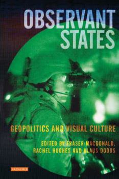 Hardcover Observant States: Geopolitics and Visual Culture Book