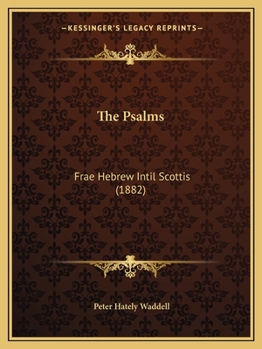 Paperback The Psalms: Frae Hebrew Intil Scottis (1882) Book
