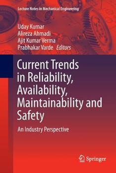 Paperback Current Trends in Reliability, Availability, Maintainability and Safety: An Industry Perspective Book