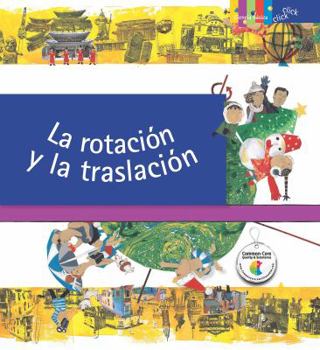 Paperback La Rotaci?n Y La Traslaci?n / Rotation and Revolution [Spanish] Book