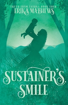 Sustainer's Smile - Book #4 of the Truth from Taerna