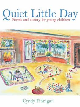 Paperback Quiet Little Day: Poems and a story for young children Book