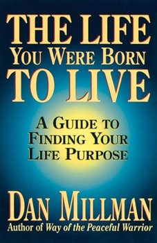 Paperback The Life You Were Born to Live: A Guide to Finding Your Life Purpose Book