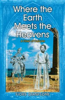Paperback Where the Earth Meets the Heavens: A Clash of Cultures Book
