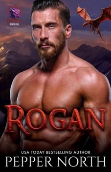 Rogan: Fated Dragon Daddies Book 5