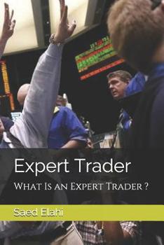 Paperback Expert Trader: What Is an Expert Trader ? Book