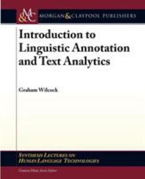 Introduction to Linguistic Annotation and Text Analytics