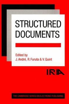 Hardcover Structured Documents (Cambridge Series on Electronic Publishing, Series Number 2) Book
