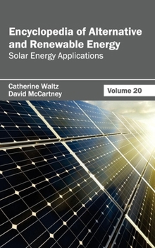 Hardcover Encyclopedia of Alternative and Renewable Energy: Volume 20 (Solar Energy Applications) Book