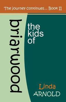Paperback The Kids of Briarwood II: The Journey Continues Book