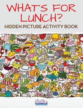 Paperback What's for Lunch? Hidden Picture Activity Book