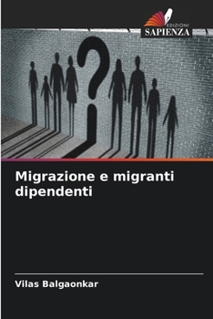 Paperback Migrazione e migranti dipendenti [Italian] Book