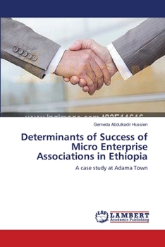 Paperback Determinants of Success of Micro Enterprise Associations in Ethiopia Book