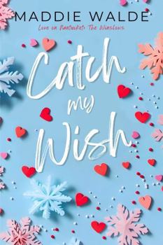 Paperback Catch My Wish: Brant Winslow (Love on Nantucket: The Winslows) Book