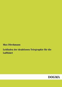 Paperback Leitfaden Der Drahtlosen Telegraphie Fur Die Luftfahrt [German] Book