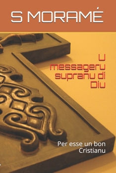 Paperback U messageru supranu di Diu: Per esse un bon Cristianu [Corsican] Book