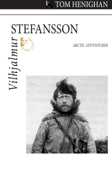 Paperback Vilhjalmur Stefansson: Arctic Adventurer Book