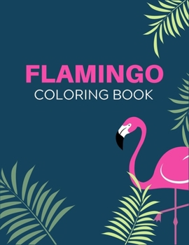 Flamingo coloring book: an amusing coloring book