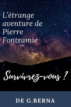 Paperback L'étrange aventure de Pierre Fontramie: Survivrez-vous ? [French] Book