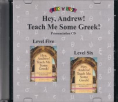 Hardcover Hey, Andrew! Teach Me Some Greek! Pronunciation CD for Levels 5-6 Book
