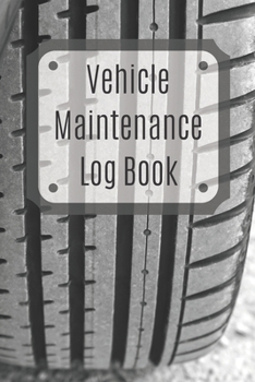 Paperback Vehicle Maintenance Log Book: Service Record Book For Cars, Trucks, Motorcycles And Automotive, Maintenance Log Book & Repairs, Moto jurnal Book